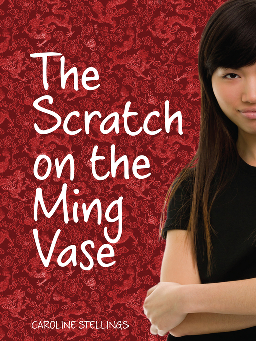 Title details for The Scratch on the Ming Vase by Caroline Stellings - Available